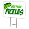 Signmission Fried Pickles Yard Sign & Stake outdoor plastic coroplast window, C-1824 Fried Pickles C-1824 Fried Pickles - alternate 1